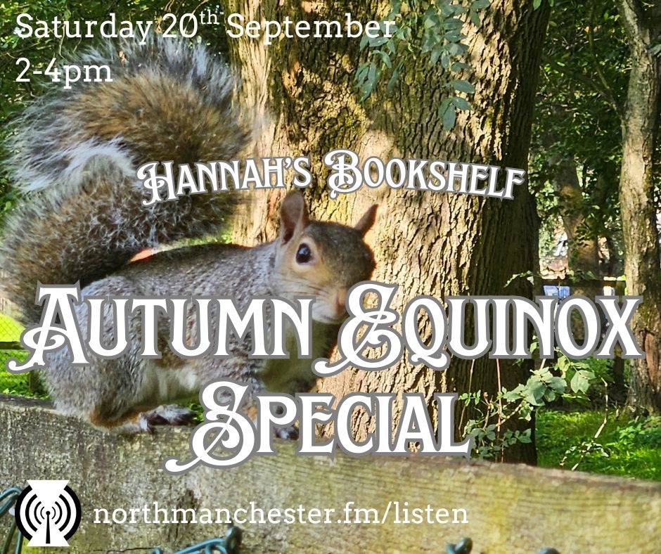 Hannah’s Bookshelf Autumn Equinox Special - Manchester City of Literature